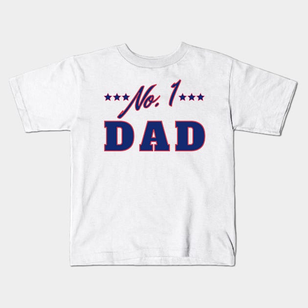 No 1 Dad. Funny Dad Life Quote. Kids T-Shirt by That Cheeky Tee